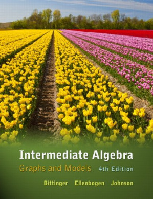 Intermediate algebra : graphs and models - Johnson, Barbara Loreen; Ellenbogen, David; Bittinger, Marvin L