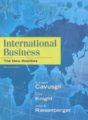 International Business: The New Realities, 2nd Edition - S. Tamer Cavusgil, Gary Knight, John Riesenberger