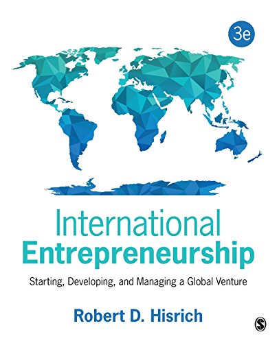 International Entrepreneurship: Starting, Developing, and Managing a Global Venture 3rd Edition