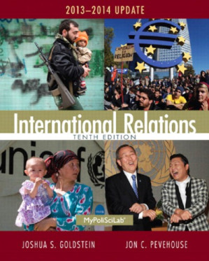 International Relations (10th Edition, 2013-2014 Update) - Joshua S. Goldstein, Jon C. Pevehouse