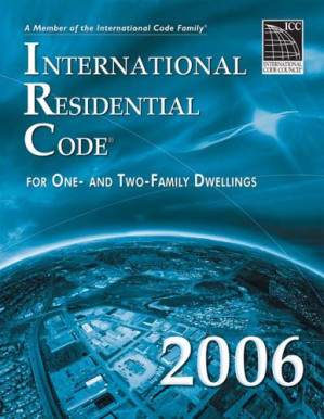 International Residential Code for One- and Two-Family Dwellings 2006 By International Code Council (ICC)) International Code Council