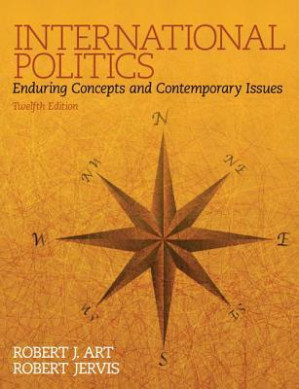 International politics: enduring concepts and contemporary issues - Art, Robert J;Jervis, Robert