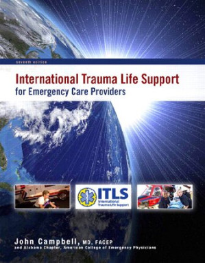 International trauma life support for emergency care providers - John E. Campbell