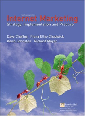 Internet Marketing: Strategy, Implementation and Practice (3rd Edition) - Dave Chaffey