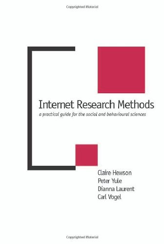 Internet Research Methods: A Practical Guide for the Social and Behavioural Sciences