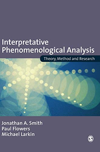Interpretative Phenomenological Analysis: Theory, Method and Research