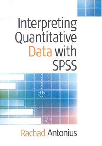 Interpreting Quantitative Data with SPSS - 9780761973980