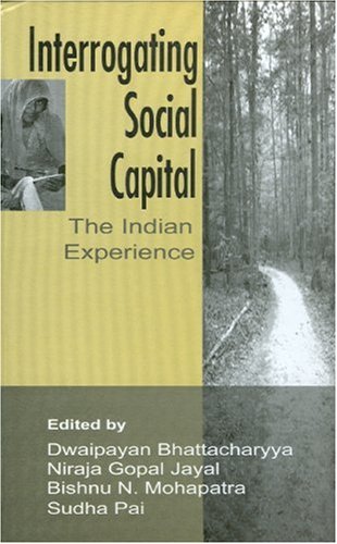 Interrogating Social Capital: The Indian Experience - 9780761932864