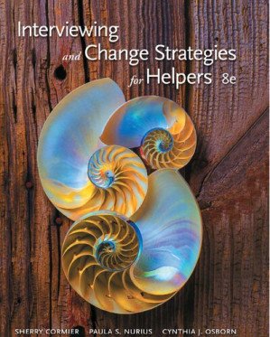 Interviewing and Change Strategies for Helpers By Sherry Cormier; Paula S. Nurius; Cynthia J. Osborn