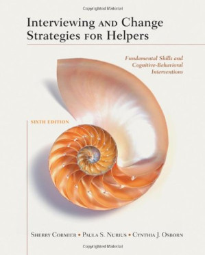Interviewing and Change Strategies for Helpers: Fundamental Skills and Cognitive Behavioral Interventions, 6th Edition