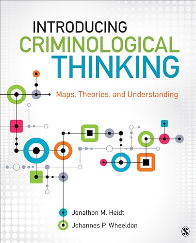 Introducing Criminological Thinking. Maps, Theories and Understanding