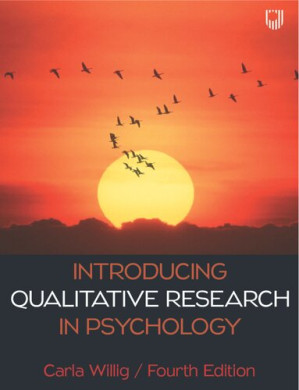 Introducing Qualitative Research in Psychology By Carla Willig