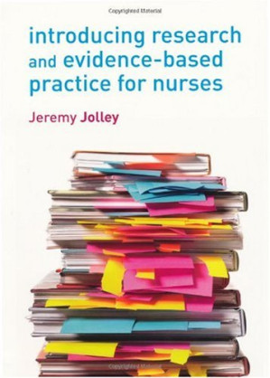Introducing Research and Evidence-Based Practice for Nurses - Jeremy Jolley