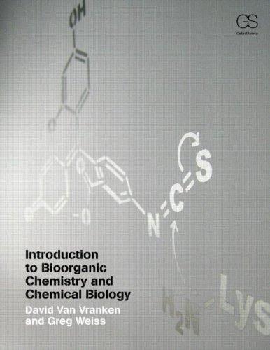 Introduction To Bioorganic Chemistry And Chemical Biology
