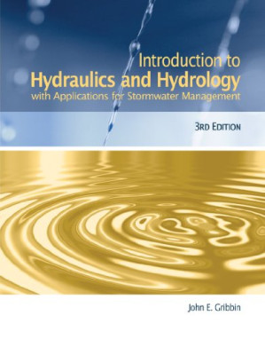 Introduction To Hydraulics & Hydrology By John E. Gribbin