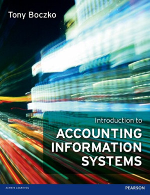 Introduction to Accounting Information Systems - Tony Boczko