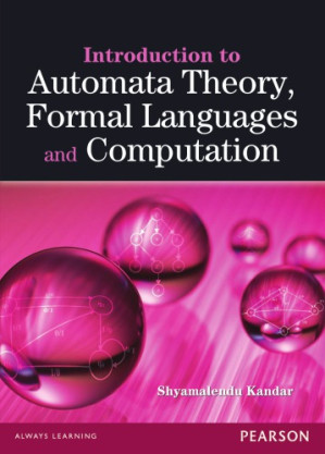 Introduction to Automata Theory, Formal Languages and Computation, 1e - Kandar, Shyamalendu