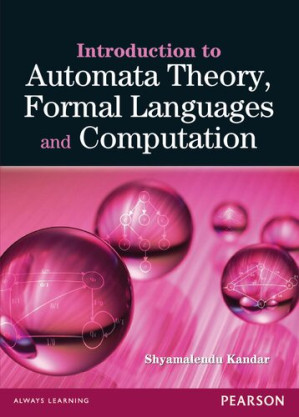 Introduction to Automata Theory, Formal Languages and Computation - Shyamalendu Kandar - 9789332516335