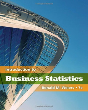 Introduction to Business Statistics By Ronald M.(Ronald M. Weiers) Weiers