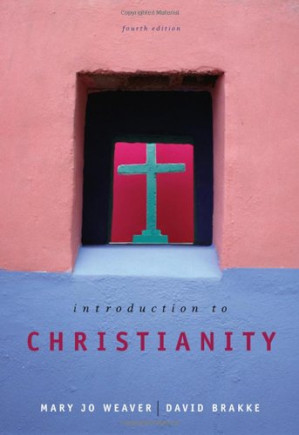 Introduction to Christianity By Mary Jo Weaver, David Brakke - 9780737741247
