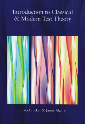 Introduction to Classical and Modern Test Theory By Linda Crocker, James Algina - 9780495186793