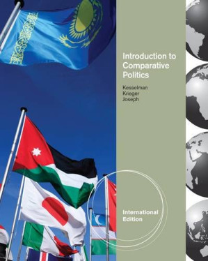 Introduction to Comparative Politics: Politics Challenges and Changing Agendas By Joel Krieger; Mark Kesselman; William A. Joseph