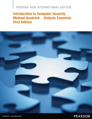 Introduction to Computer Security: Pearson New International Edition - Michael Goodrich, Roberto Tamassia