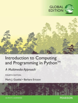 Introduction to Computing and Programming in Python, Global Edition - Mark J. Guzdial, Barbara Ericson
