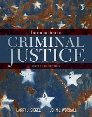 Introduction to Criminal Justice By Larry J. Siegel; John L. Worrall - 9781305969766