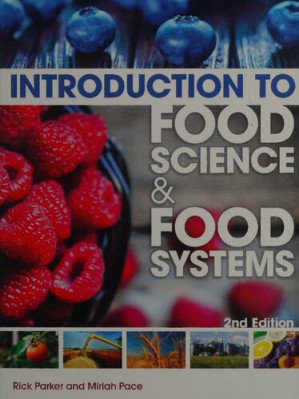 Introduction to Food Science & Food Systems By Rick Parker and Miriah Pace