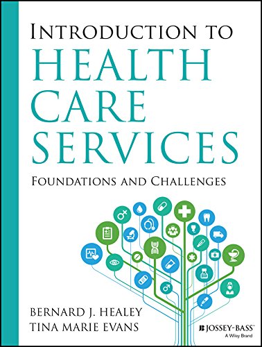 Introduction to Health Care Services: Foundations and Challenges - 1st Edition
