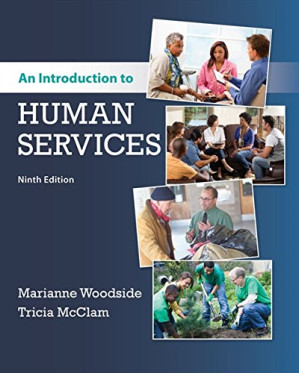Introduction to Human Services 9 By Marianne Woodside, Tricia McClam