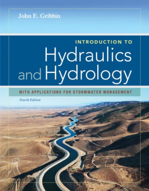 Introduction to Hydraulics & Hydrology: With Applications for Stormwater Management By John E. Gribbin - 9780495558286