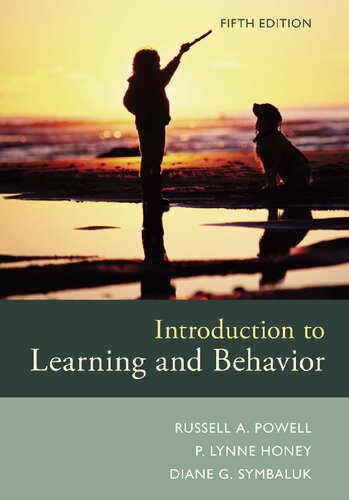 Introduction to Learning and Behavior 5th Edition By Russell A. Powell; P. Lynne Honey; Diane G. Symbaluk