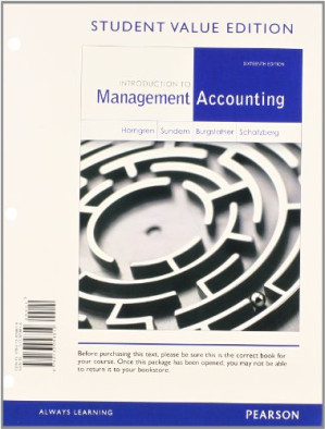 Introduction to Management Accounting - Charles T. Horngren, Gary L. Sundem, Jeff O. Schatzberg, Dave Burgstahler