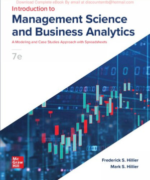 Introduction to Management Science A Modeling and Case Studies Approach with Spreadsheets By Frederick Hillier