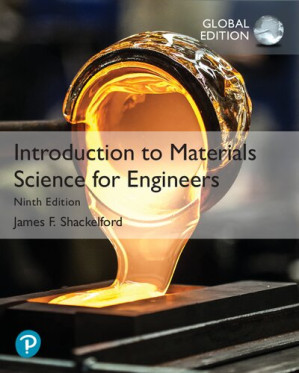 Introduction to Materials Science for Engineers, Global Edition - James F. Shackelford