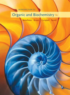 Introduction to Organic and Biochemistry, Seventh Edition By Frederick A. Bettelheim, William H. Brown, Mary K. Campbell, Shawn O. Farrell - 9780495827610