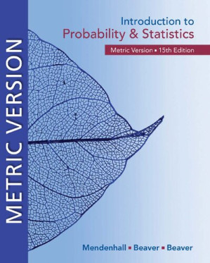 Introduction to Probability and Statistics - Metric Version, 15e By William Mendenhall; Barbara M. Beaver; Robert J. Beaver