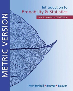 Introduction to Probability and Statistics. Metric Version By William Mendenhall, III, Robert J. Beaver, Barbara M. Beaver
