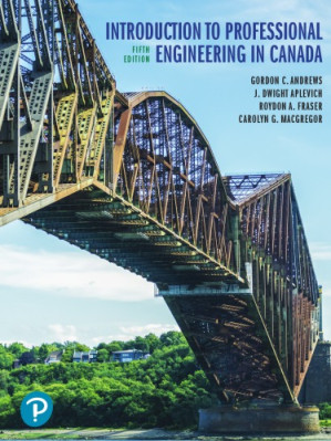 Introduction to Professional Engineering in Canada, Fifth Canadian Edition. - Andrews, Gordon C.