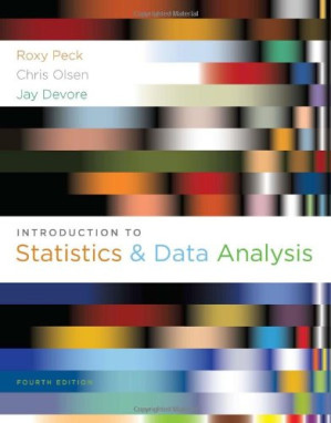 Introduction to Statistics and Data Analysis (Available Titles Aplia) (4th Edition) By Roxy Peck, Chris Olsen, Jay L. Devore