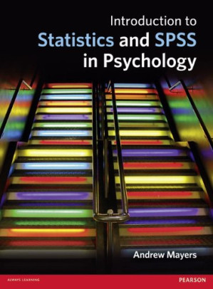 Introduction to Statistics and SPSS in Psychology - Andrew Mayers