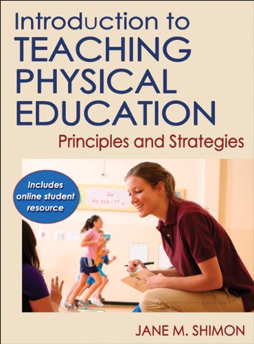 Introduction to Teaching Physical Education with Online Student Resource: Principles and Strategies - 1st Edition