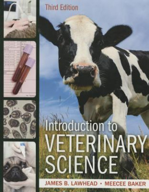 Introduction to Veterinary Science By MeeCee Baker; James Lawhead
