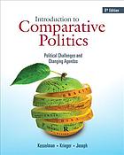 Introduction to comparative politics : political challenges and changing agendas By Joseph, William A.; Kesselman, Mark; Krieger, Joel
