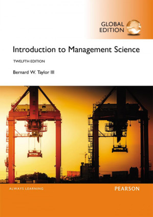 Introduction to management science - III, Bernard W Taylor