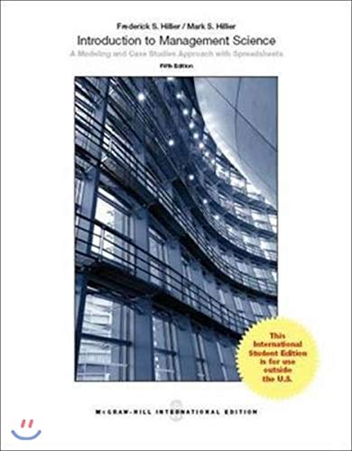 Introduction to management science: a modeling and case studies approach with spreadsheets - 9781259010675