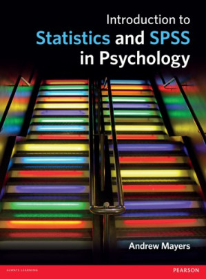 Introduction to statistics and SPSS in psychology - Mayers, Andrew - 9780273786894