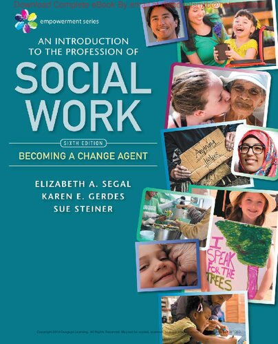 Introduction to the Profession of Social Work By Elizabeth Segal, Karen Gerdes, Sue Steiner